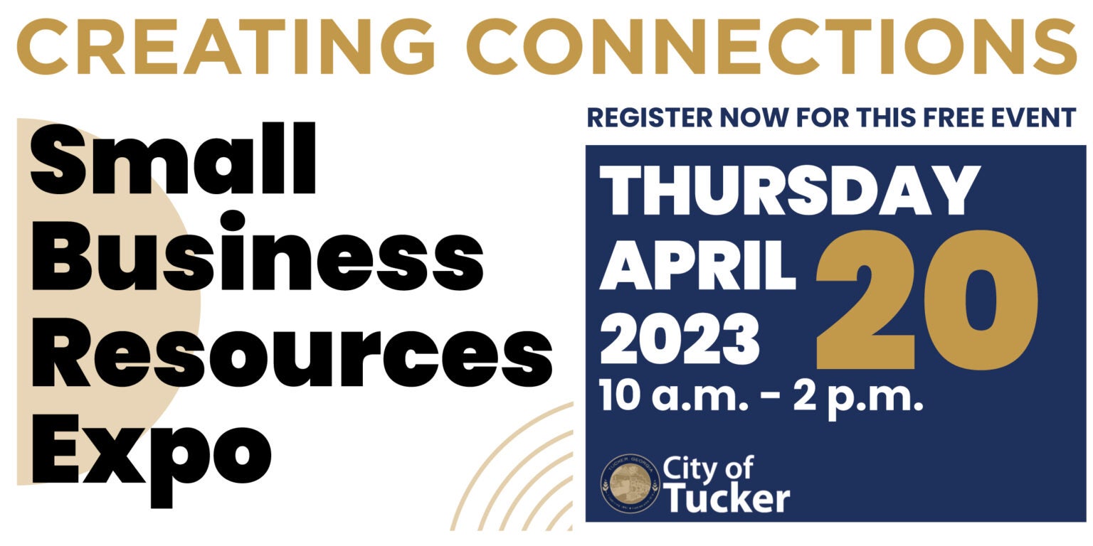 Tucker Announces Small Business Resources Expo Tucker, GA, Official