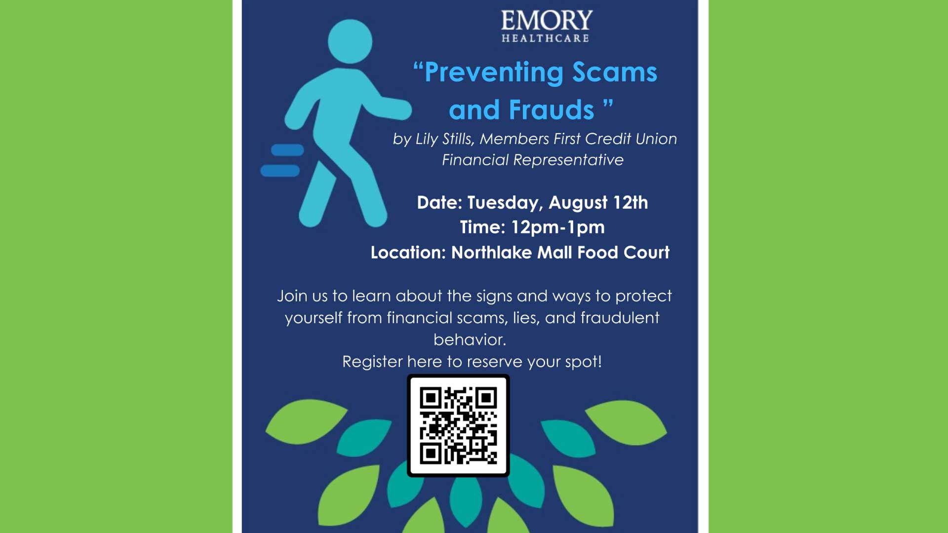 12 -1 p.m. August 12, 2025-Join the team from Emory Healthcare to learn ways to protect yourself from financial scams, lies and fraudulent behavior. 