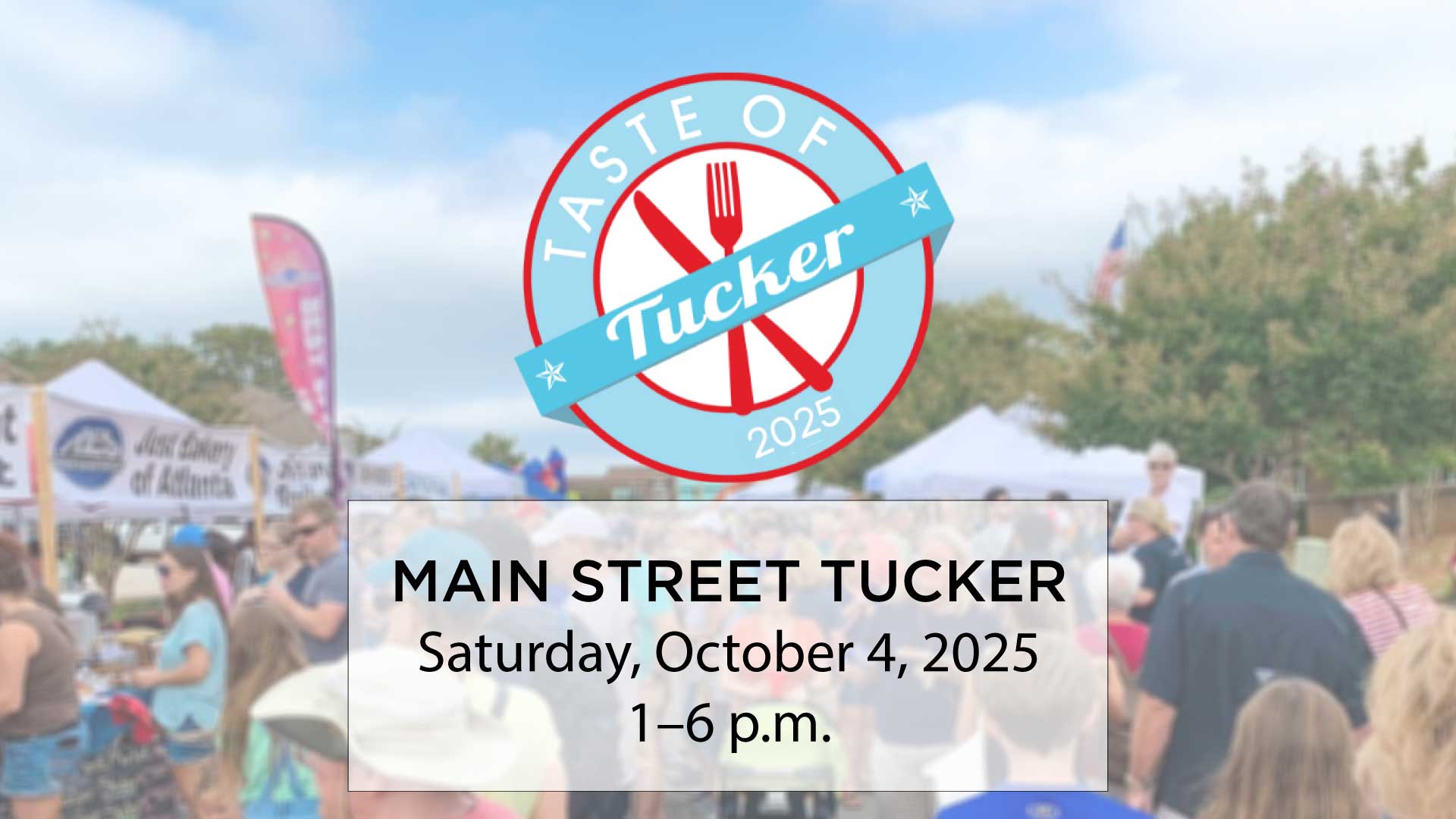 Taste of Tucker logo and event details - October 4, 2025 from 1 to 6 pm.