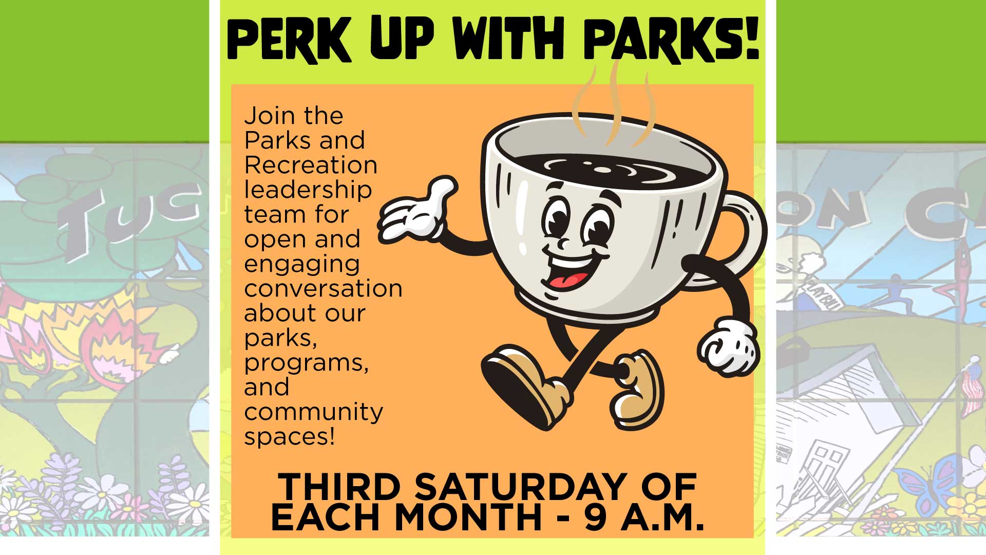 Perk Up with Parks every third Saturday of the month at 9 a.m. at Tucker Recreation Center.