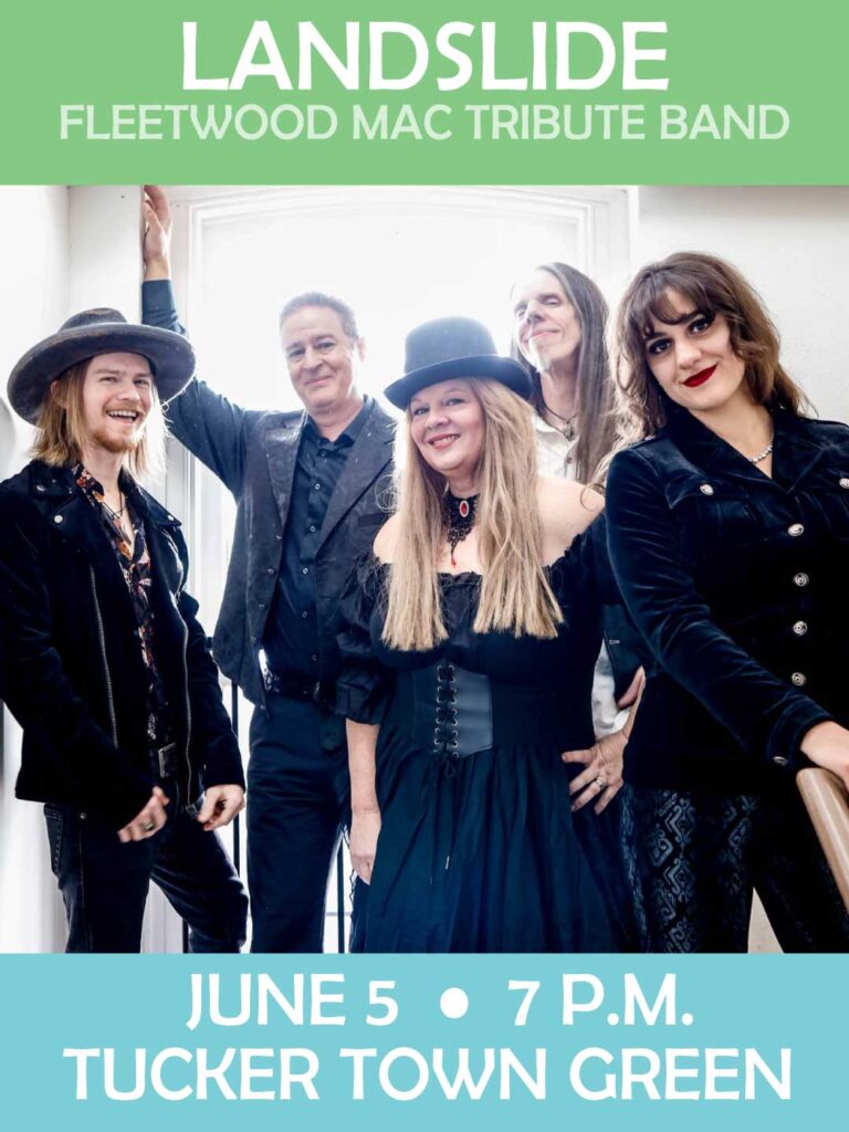 Landslide, June 5, Tucker Town Green.